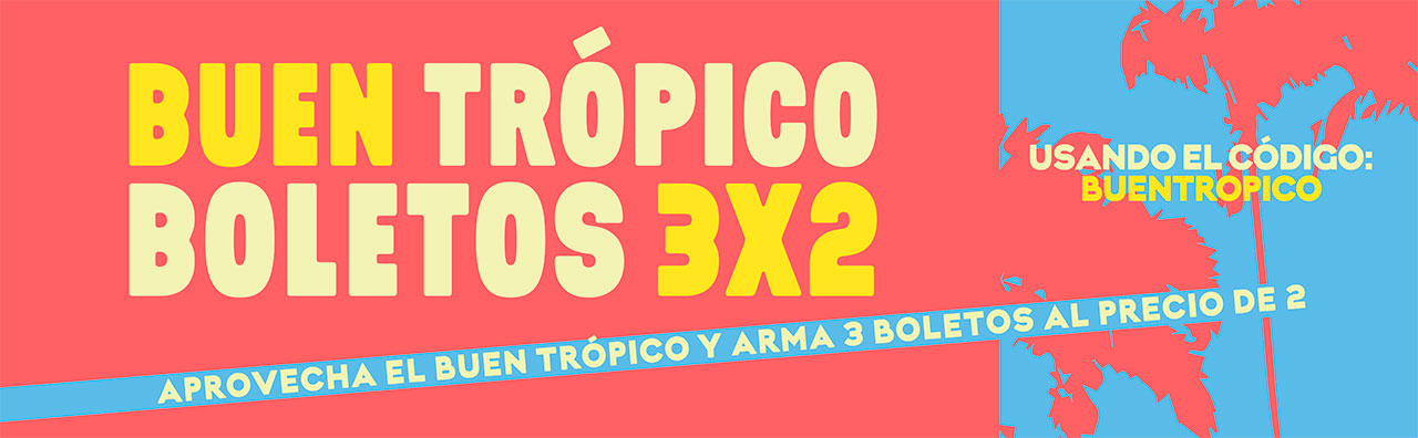 Buen Trópico, Boletos 3x2